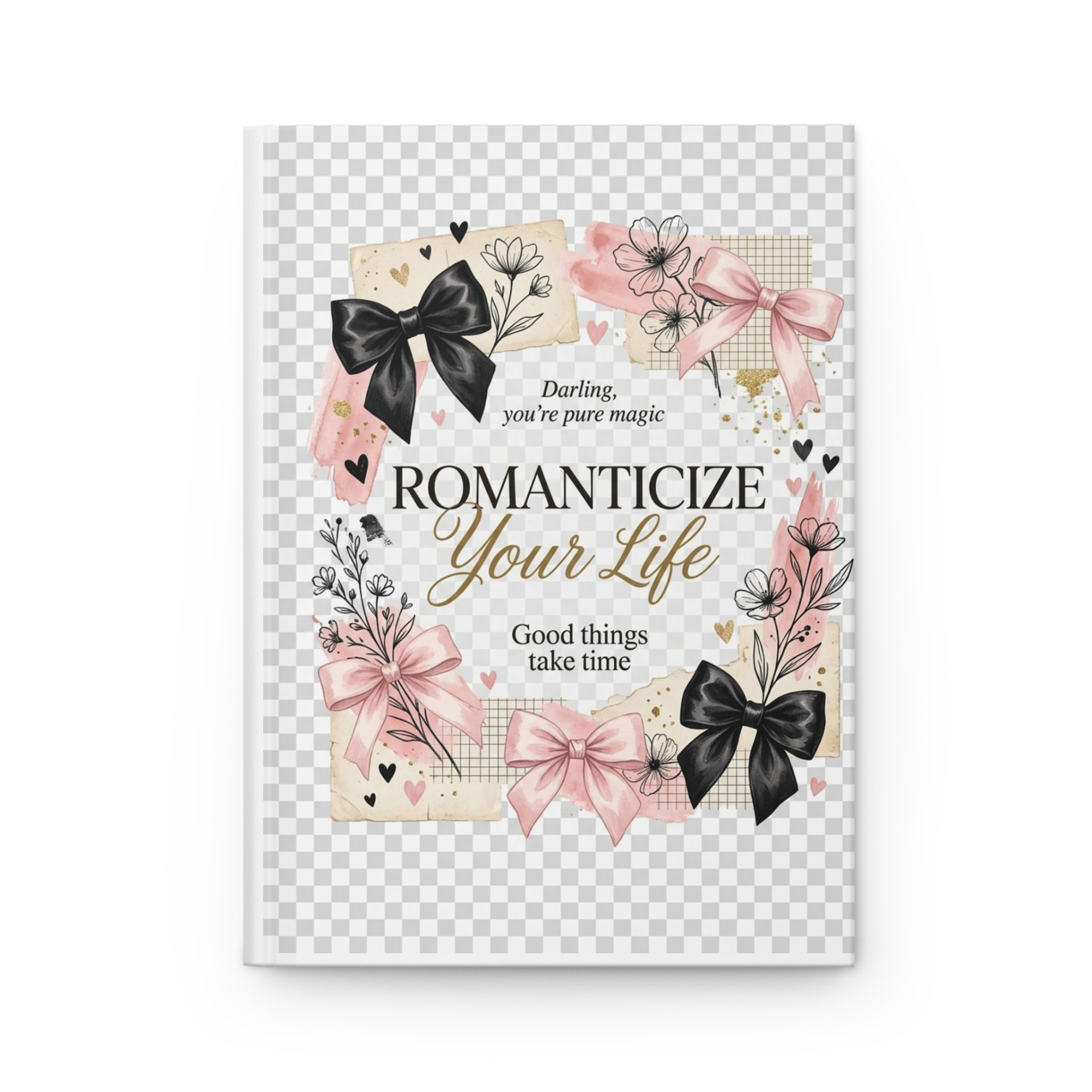 Romanticize Your Life Hardcover Journal